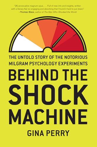Stock image for Behind the Shock Machine : The Untold Story of the Notorious Milgram Psychology Experiments for sale by Better World Books