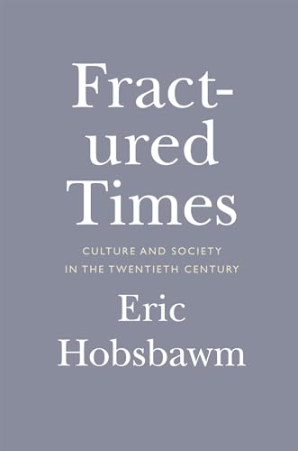 9781595589774: Fractured Times: Culture and Society in the Twentieth Century