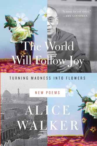 Beispielbild fr The World Will Follow Joy: Turning Madness into Flowers (New Poems) zum Verkauf von SecondSale