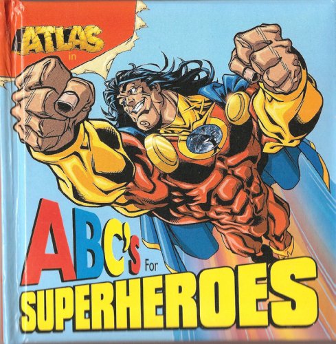 Stock image for ABC's for Superheros (Atlas (Angel Gate)) for sale by Ergodebooks