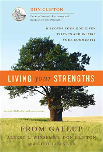 Beispielbild fr Living Your Strengths: Discover Your God-Given Talents and Inspire Your Community zum Verkauf von SecondSale