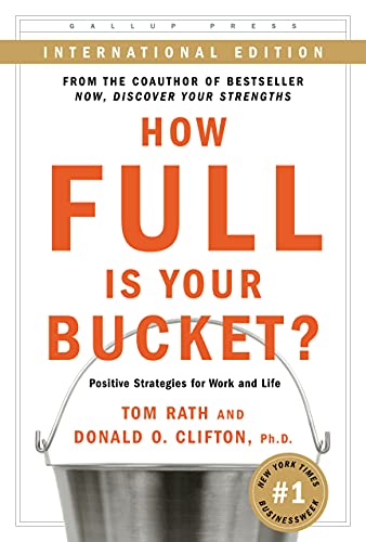 Beispielbild fr How Full Is Your Bucket? Positive Strategies for Work and Life zum Verkauf von Wonder Book