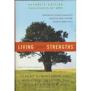 9781595620125: Living Your Strengths: Discover Your God-Given Talents and Inspire Your Community (Catholic Edition)