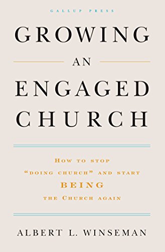 9781595620149: Growing an Engaged Church: How to Stop "Doing Church" and Start Being the Church Again