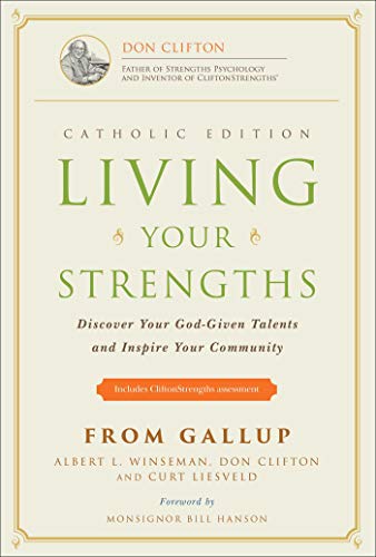 Imagen de archivo de Living Your Strengths - Catholic Edition: Discover Your God-Given Talents and Inspire Your Community a la venta por SecondSale