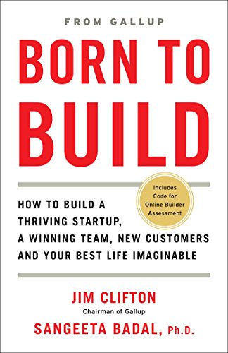Beispielbild fr Born to Build : How to Build a Thriving Startup, a Winning Team, New Customers and Your Best Life Imaginable zum Verkauf von Better World Books