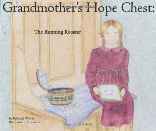 Stock image for The Running Rooster (Grandmother's Hope Chest, Volume 1) for sale by HPB-Ruby