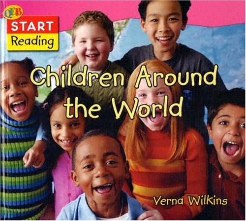 Stock image for Children Around the World (QEB Start Reading) for sale by Irish Booksellers