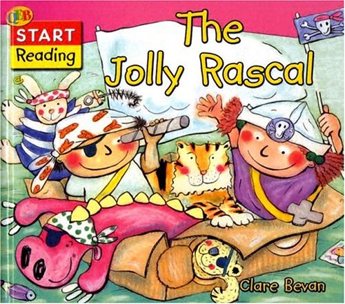 The Jolly Rascal (QEB Start Reading) (9781595660138) by Clare Bevan