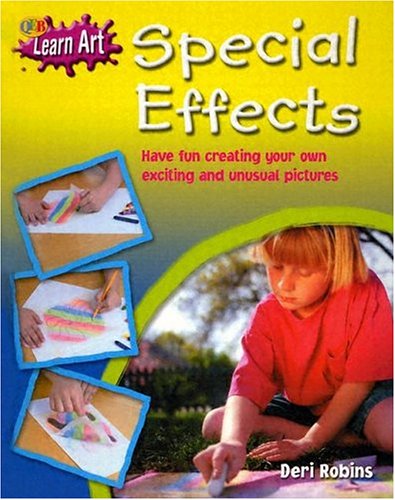 Stock image for Special Effects: Have Fun Creating Your Own Exciting and Unusual Pictures (Qeb Learn Art) for sale by Ergodebooks