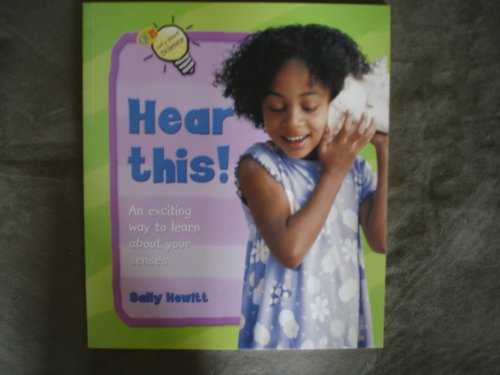 9781595661258: Title: Hear This An Exciting Way to Learn About Your Sens