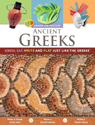 Beispielbild fr Ancient Greeks : Dress, Eat, Write and Play Just Like the Greeks zum Verkauf von Better World Books