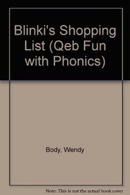 Blinki's Shopping List (Qeb Fun with Phonics) (9781595662248) by Body, Wendy