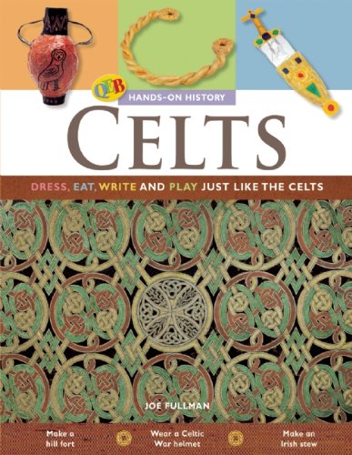 Beispielbild fr Celts : Dress, Eat, Write and Play Just Like the Celts zum Verkauf von Better World Books