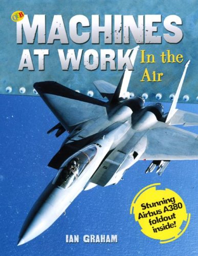 9781595663153: In the Air (Machines at Work)