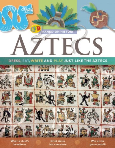 9781595663511: Aztecs: Dress, Eat, Write, and Play Just Like the Aztecs (Qeb Hands-on History)