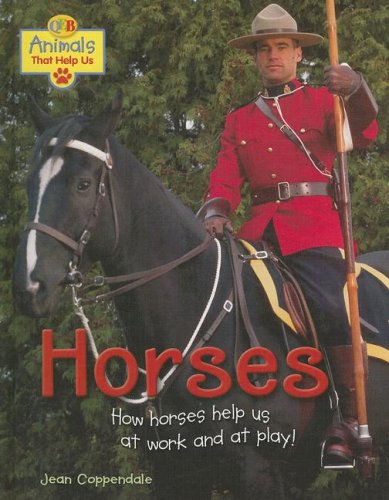 9781595663665: Horses (Animals That Help Us)