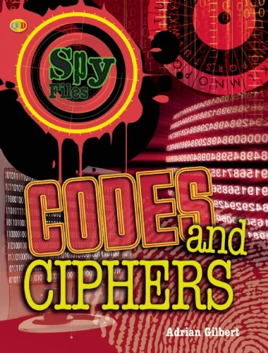 Stock image for Codes and Ciphers (Spy Files) for sale by Irish Booksellers