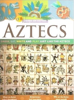 Stock image for Aztecs: Dress, Eat, Write and Play Just Like the Aztecs (Hands-On History) for sale by Wonder Book