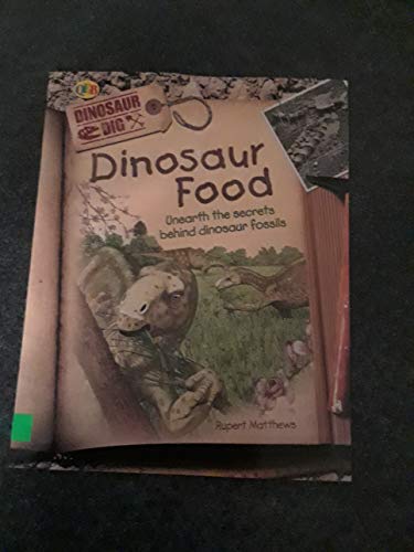 Stock image for Dinosaur Dig: Dinosaur Food, Dinosaur Combat, Dinosaur Families (Dinosaur Dig) for sale by Your Online Bookstore