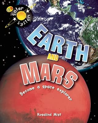 Stock image for Earth and Mars, Become a Space Explorer for sale by Goodwill of Colorado