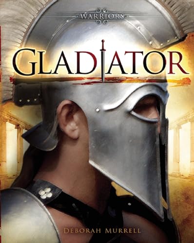 Gladiator (Warriors) (9781595667366) by Murrell, Deborah