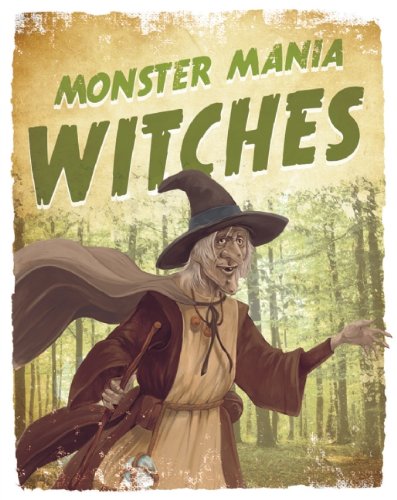 Witches (Monster Mania) (9781595667472) by Malam, John