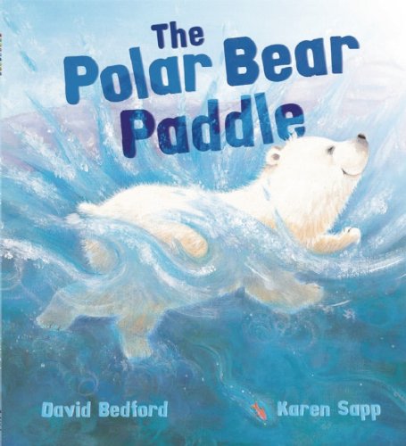 Polar Bear Paddle (Storytime) - Bedford, David
