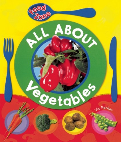 9781595667717: All about Vegetables (QEB Food Zone)