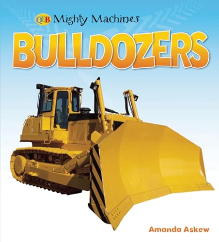 Stock image for Bulldozers (Mighty Machines QEB) for sale by ZBK Books