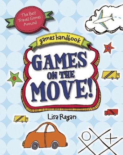Games on the Move (Games Handbook) (9781595669339) by Regan, Lisa