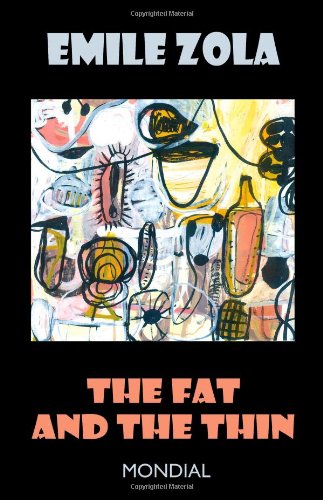 Imagen de archivo de Fat and the Thin, The (aka The Belly of Paris; Rougon-Macquart) a la venta por AwesomeBooks
