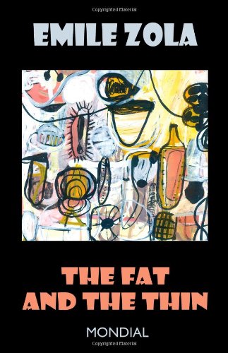 Stock image for Fat and the Thin, The (aka The Belly of Paris; Rougon-Macquart) for sale by AwesomeBooks