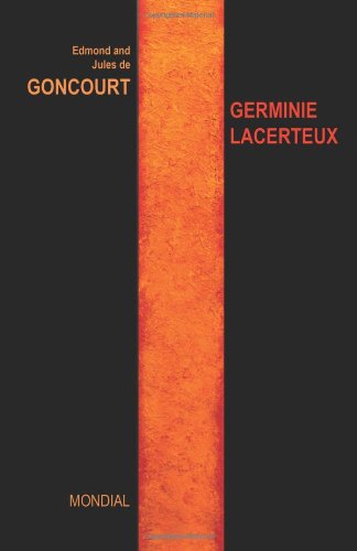 Germinie Lacerteux - Edmond De Goncourt, Andrew Moore, Ernest Boyd