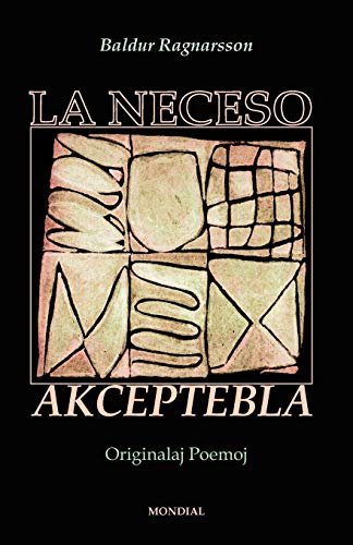 Stock image for La Neceso Akceptebla (Originalaj Poemoj En Esperanto) for sale by Buchpark
