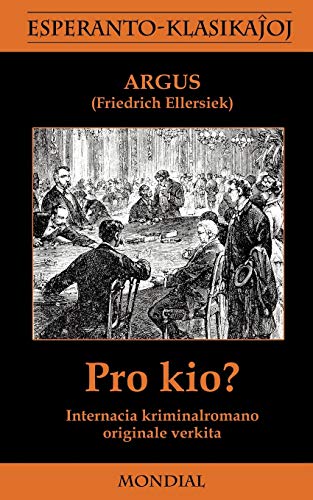 9781595691101: Pro kio? (Krimromano en Esperanto) (Esperanto Edition)