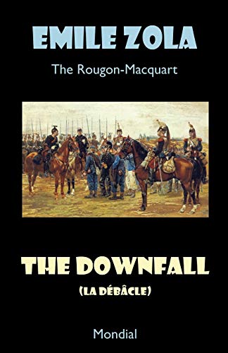 Beispielbild fr The Downfall (La Debacle. The Rougon-Macquart) zum Verkauf von Irish Booksellers