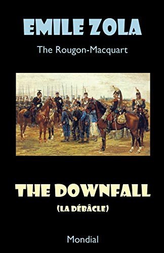 Stock image for The Downfall (La Debacle. The Rougon-Macquart) for sale by Irish Booksellers