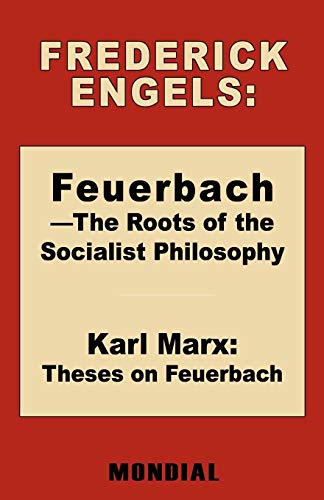 Beispielbild fr Feuerbach - The Roots of the Socialist Philosophy. Theses on Feuerbach zum Verkauf von Lucky's Textbooks