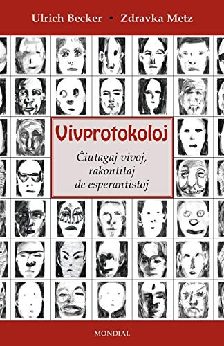 Stock image for Vivprotokoloj (Esperantistaj vivoj. En Esperanto) (Esperanto Edition) for sale by Solomon's Mine Books