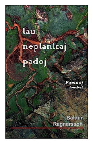 9781595692566: lau' neplanitaj padoj (Esperanto Edition)