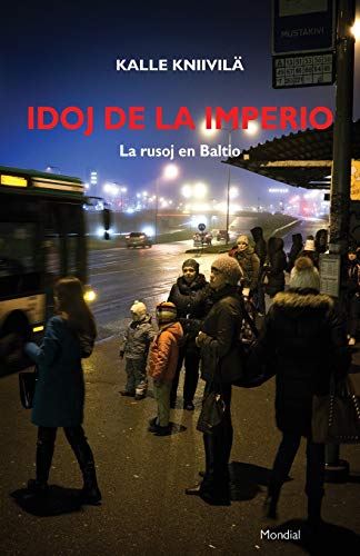 

Idoj de la imperio. La rusoj en Baltio -Language: esperanto