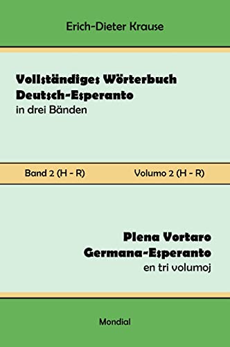 9781595694430: Vollstndiges Wrterbuch Deutsch-Esperanto in drei Bnden. Band 2 (H-R): Plena Vortaro Germana-Esperanto en tri volumoj. Volumo 2 (H-R)