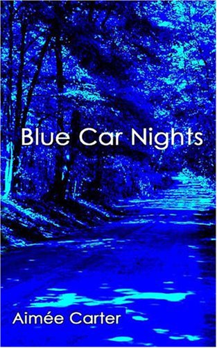 Blue Car Nights (The Zac Trilogy, Book 1) (9781595710376) by Carter, Aimee