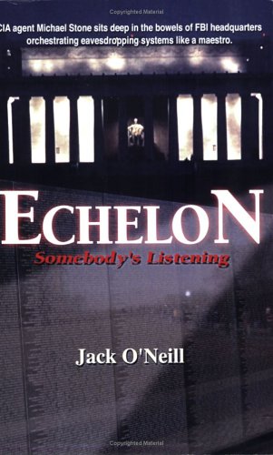 Stock image for Echelon: Somebody's Listening for sale by ThriftBooks-Dallas