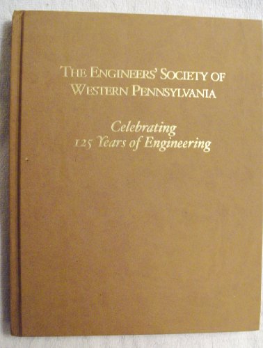 Imagen de archivo de The Engineer's Society of Western Pennsylvania: Celebrating 125 Years of Engineering, w/ CD a la venta por HPB-Diamond