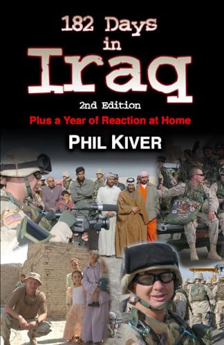 9781595711359: 182 Days in Iraq: Plus a Year of Reaction at Home