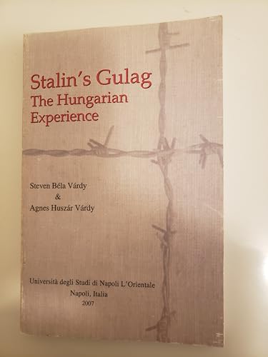 9781595711830: Stalin's Gulag: The Hungarian Experience