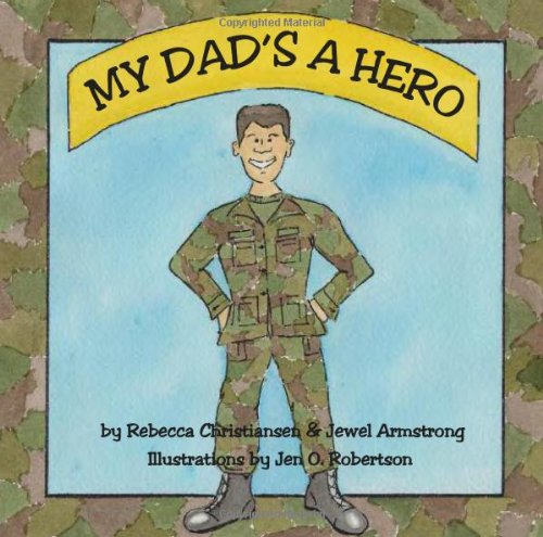 9781595712097: My Dad's a Hero