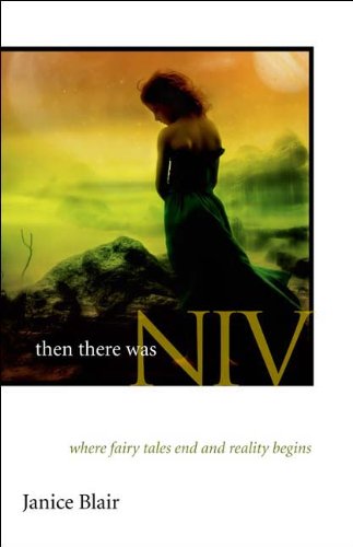 Stock image for Then There Was NIV : Where Fairy Tales End and Reality Begins for sale by Better World Books